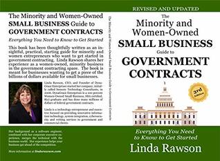 The Minority and Women-Owned Small Business Guide to Government Contracts: Everything You Need to Know to Get Started