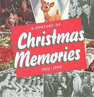 A Century of Christmas Memories: 1900-1999