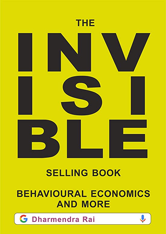 The Invisible Selling Book , Behavioural Economics & More