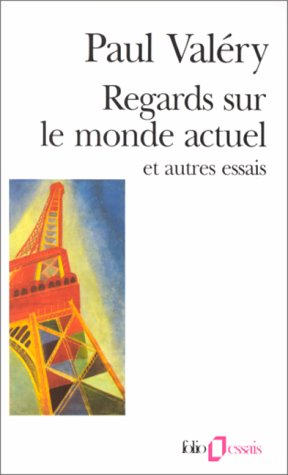 Regards sur le monde actuel et autres essais