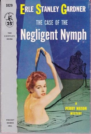 The Case of the Negligent Nymph (Perry Mason, #35)