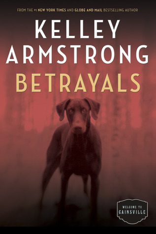 Betrayals (Cainsville, #4)