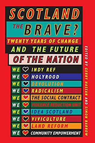 Scotland the Brave? Twenty Years of Change and the Future of the Nation