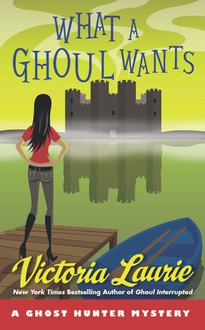 What a Ghoul Wants (Ghost Hunter Mystery, #7)