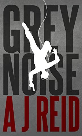 Grey Noise: Rock and Roll can be Murder