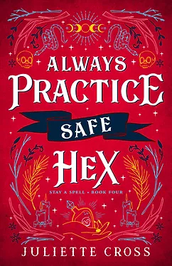 Always Practice Safe Hex (Stay a Spell, #4)