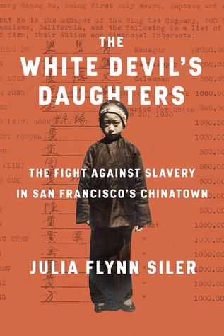 The White Devil's Daughters: The Fight Against Slavery in San Francisco's Chinatown