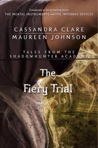 The Fiery Trial (Tales from the Shadowhunter Academy, #8)