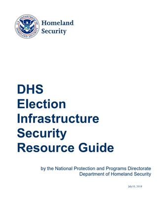 DHS Election Infrastructure Security Resource Guide