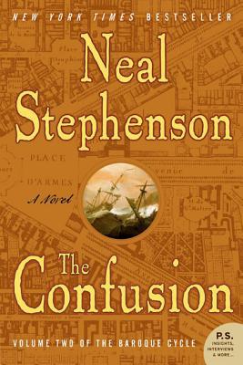 The Confusion (The Baroque Cycle, #2)
