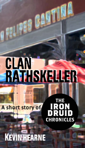 Clan Rathskeller (The Iron Druid Chronicles, #0.5)