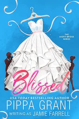 Blissed (Misfit Brides, #1)