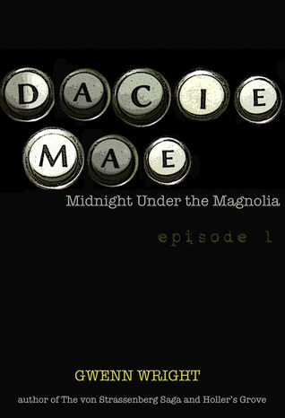 Midnight Under the Magnolia: Episode One (Dacie Mae, #1)