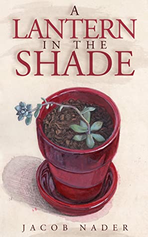 A Lantern in the Shade: An Arab-American Historical Fiction Novel of Love, Family and Self-Discovery