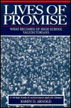 Lives of Promise: What Becomes of High School Valedictorians: A Fourteen-year Study of Achievement and Life Choices (Jossey Bass Social and Behavioral Science Series)