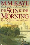 The Sun in the Morning: My Early Years in India and England