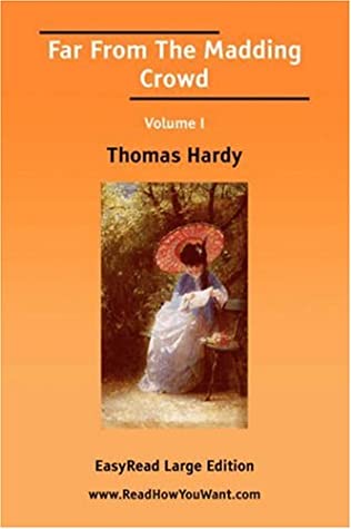 Far From The Madding Crowd, Volume 1 of 3