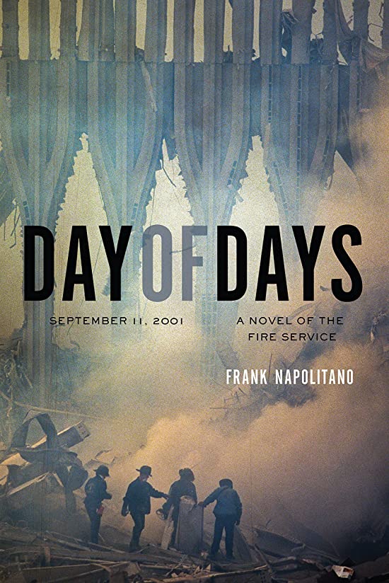 Day of Days: September 11, 2001, A Novel of the Fire Service