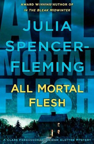 All Mortal Flesh (The Rev. Clare Fergusson & Russ Van Alstyne Mysteries #5)