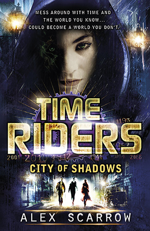 City of Shadows (TimeRiders, #6)
