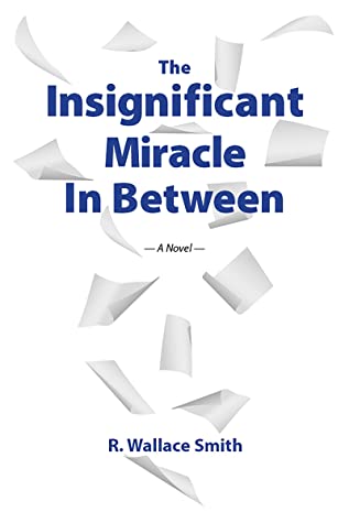 The Insignificant Miracle In Between