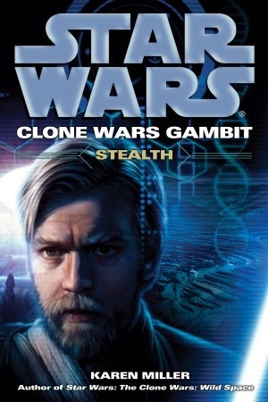 Stealth (Star Wars: Clone Wars Gambit, #1)