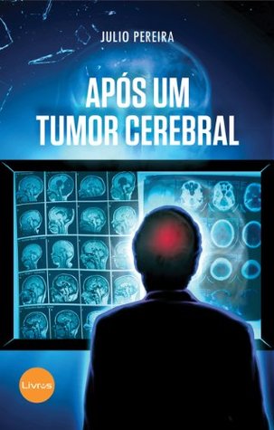 APÓS UM TUMOR CEREBRAL: 1