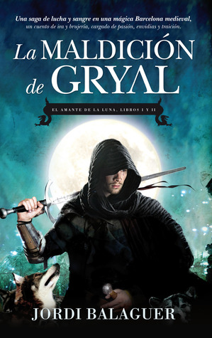 La maldición de Gryal (El amante de la luna, #1-2)