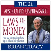 The 21 Absolutely Unbreakable Laws of Money