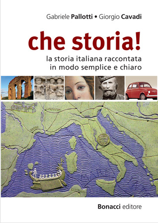 Che storia! La storia italiana raccontata in modo semplice e chiaro