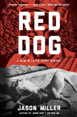 Red Dog (Slim in Little Egypt, #2)