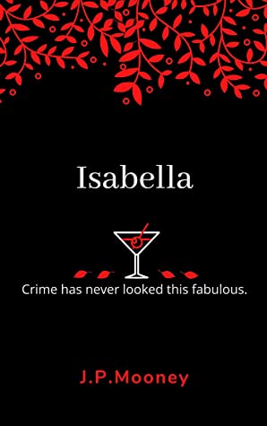 Isabella : Crime has never looked this fabulous (Book 1 in the Mated Fortune Series)