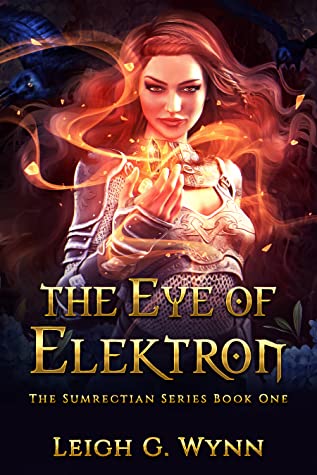 The Eye of Elektron (The Sumrectian Series Book 1)