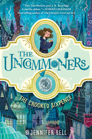 The Crooked Sixpence (The Uncommoners #1)