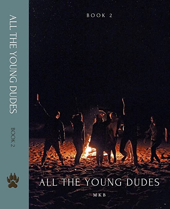 All the Young Dudes - Volume Two: Years 5 - 7 (All the Young Dudes #2)