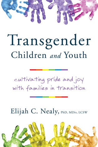 Transgender Children and Youth: Cultivating Pride and Joy with Families in Transition