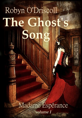 The Ghost's Song (Madame Espérance, #1)