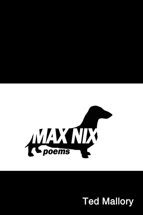 Max Nix: Poems