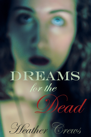 Dreams for the Dead (Dreams for the Dead #1)