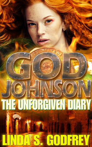 God Johnson The Unforgiven Diary of the Disciple of a Lesser God