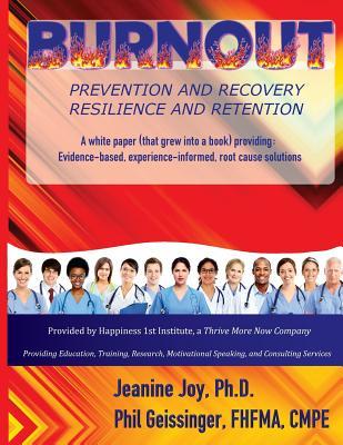 Burnout: Prevention and Recovery, Resilience and Retention