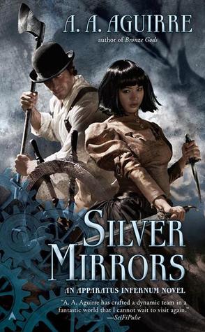 Silver Mirrors (Apparatus Infernum, #2)