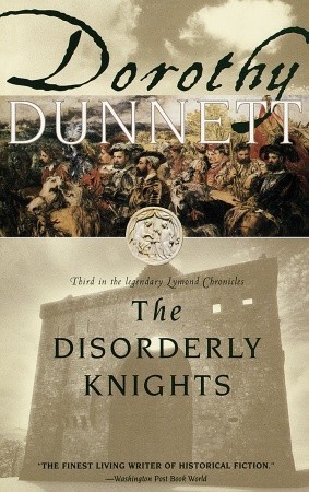 The Disorderly Knights (The Lymond Chronicles, #3)