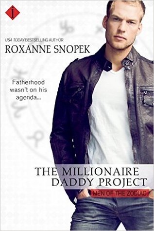 The Millionaire Daddy Project (Men of the Zodiac, #5)