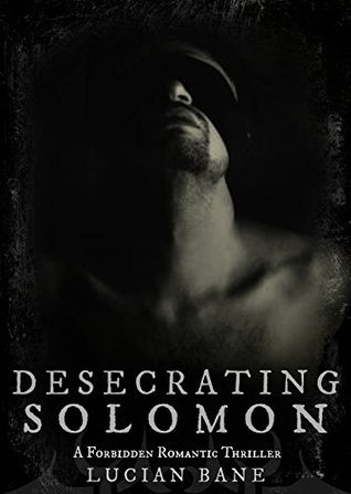 Desecrating Solomon (Desecration, #1)