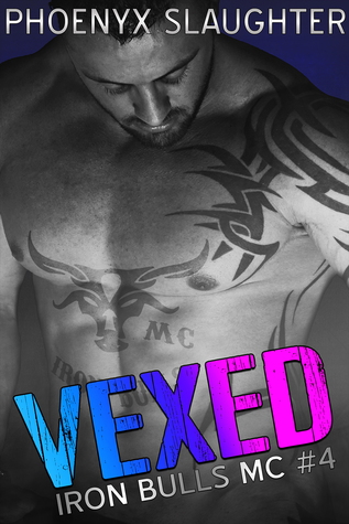 Vexed (Iron Bulls MC #4)