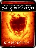 Caul, Shroud and Veil (Fire Raisers Trilogy, #1)