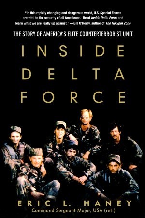 Inside Delta Force: The Story of America's Elite Counterterrorist Unit