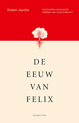 De eeuw van Felix