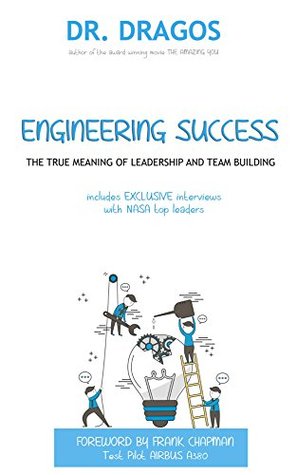 Engineering Success: The True Meaning of Leadership and Team Building